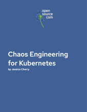 Chaos engineering for Kubernetes eBook Chaos engineering for Kubernetes eBook
