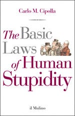 The Basic Laws of Human Stupidity book cover The Basic Laws of Human Stupidity book cover