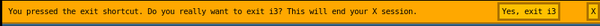 Exiting an application in i3 Exiting an application in i3