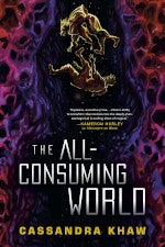 The All-Consuming World book cover The All-Consuming World book cover